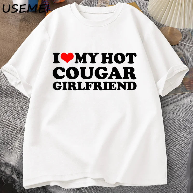 I Love My Hot Cougar Girlfriend T-Shirt